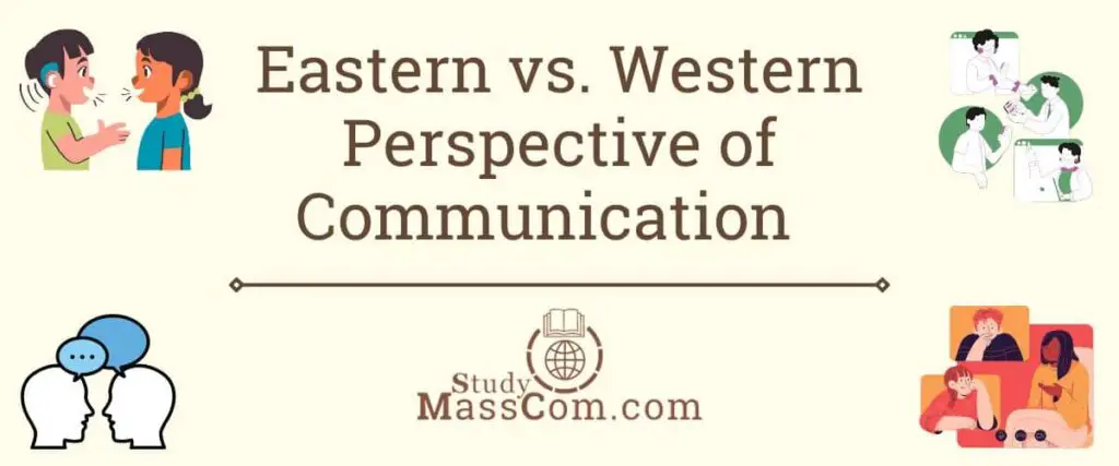 Eastern vs. Western Perspective of Communication