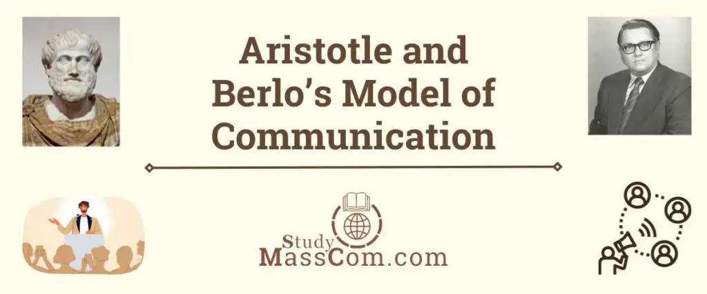 Aristotle and Berlo’s Model of Communication: Similarities & Differences