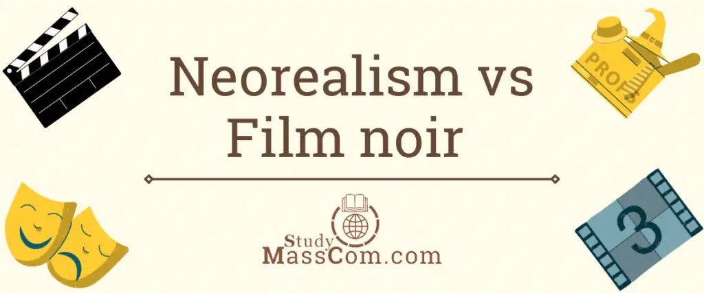 Italian Neorealism vs Film Noir