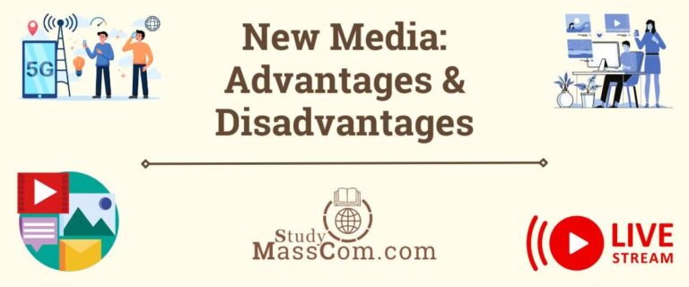 Advantages and Disadvantages of New Media