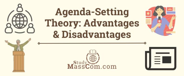 Agenda-Setting Theory: Advantages and Disadvantages